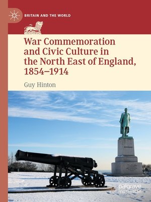 cover image of War Commemoration and Civic Culture in the North East of England, 1854–1914